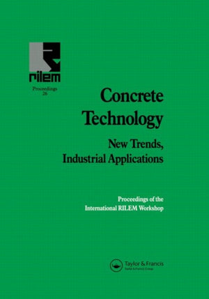 Concrete Technology: New Trends, Industrial Applications