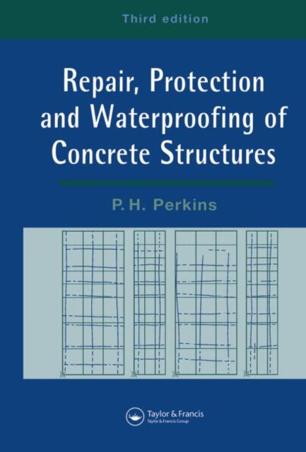 Book cover of: Repair, Protection and Waterproofing of Concrete Structures. By: P. Perkins