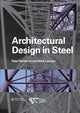 Book cover of: Architectural Design in Steel. By: Mark Lawson
