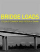 Book cover of: Bridge Loads. By: Colin O'Connor