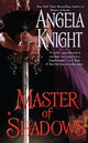 Book cover of: Master of Shadows. By: Angela Knight