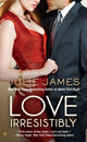 Book cover of: Love Irresistibly. By: Julie James