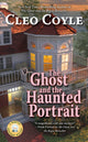 Book cover of: Ghost and the Haunted Portrait. By: Cleo Coyle