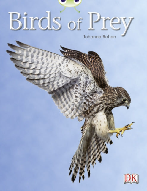 Book cover of: Bug Club Independent Non Fiction Year Two White A Birds of Prey. By: Johanna Rohan