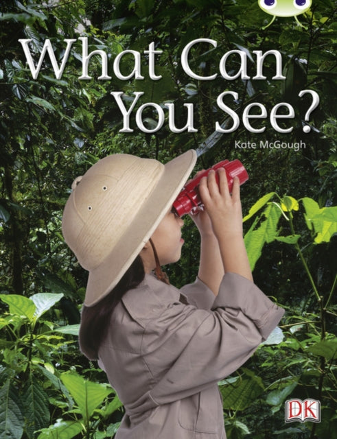 Book cover of: Bug Club Non-fiction Red A (KS1) What Can You See? 6-pack. By: Kate McGough