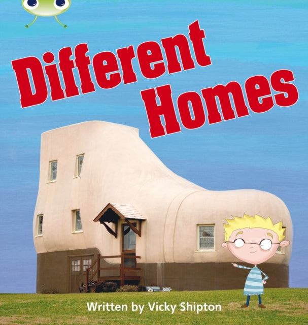 Book cover of: Bug Club Phonics - Phase 5 Unit 25: Different Homes. By: Vicky Shipton