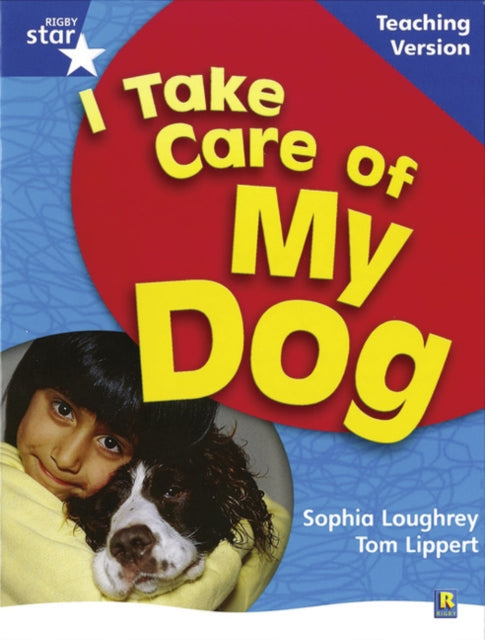 Book cover of: RigbyStar Non-fiction Blue Level: I Take Care of my Dog Teaching Version Framework Edition