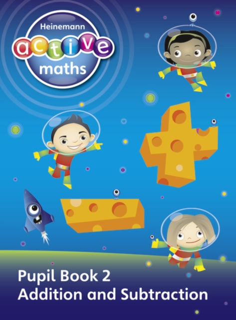 Book cover of: Heinemann Active Maths - First Level - Exploring Number - Pupil Book 2 - Addition and Subtraction
