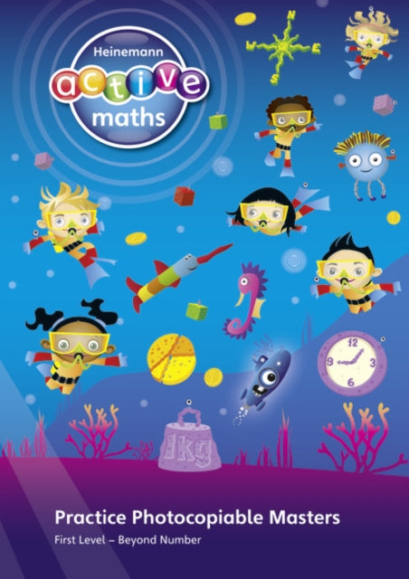 Book cover of: Heinemann Active Maths – First Level - Beyond Number – Practice Photocopiable Masters