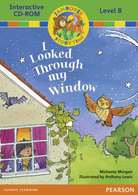 Book cover of: Jamboree Storytime Level B: I Looked Through my Window Interactive CD-ROM