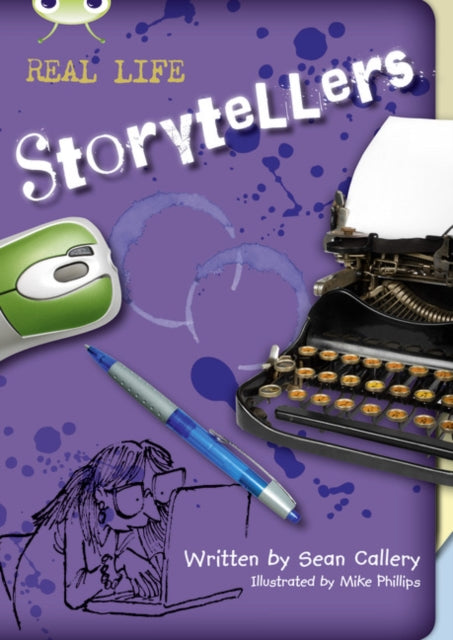 Book cover of: Bug Club Independent Non Fiction Blue B Real Life:Storytellers. By: Sean Callery