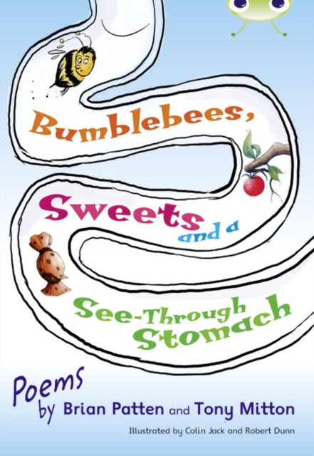 Book cover of: Bug Club Independent Fiction Year Two Lime A Bumblebees, Sweets and a See-Through Stomach. By: Brian Patten