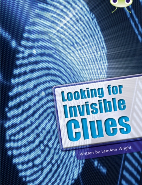Book cover of: Bug Club Guided Non Fiction Year Two Lime B Looking for Invisible Clues