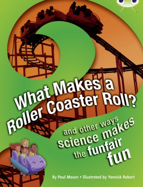 Book cover of: Bug Club NF Red (KS2) A/5C What Makes a Rollercoaster Roll?