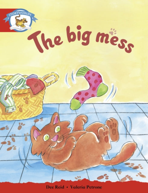 Book cover of: Literacy Edition Storyworlds Stage 1, Animal World, The Big Mess