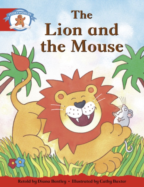 Book cover of: Literacy Edition Storyworlds 1 Once Upon A Time World, The Lion and the Mouse. By: Diana Bentley