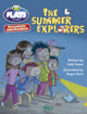 Book cover of: Bug Club Julia Donaldson Plays Grey/3A-4C The Summer Explorers. By: Cath Howe