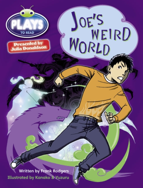 Book cover of: Julia Donaldson Plays Blue (KS2)/4B-4A Joe's Weird World. By: Frank Rodgers