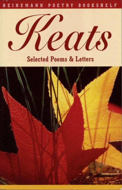 Heinemann Poetry Bookshelf: Keats Selected Poems and Letters 9780435150778 John Keats