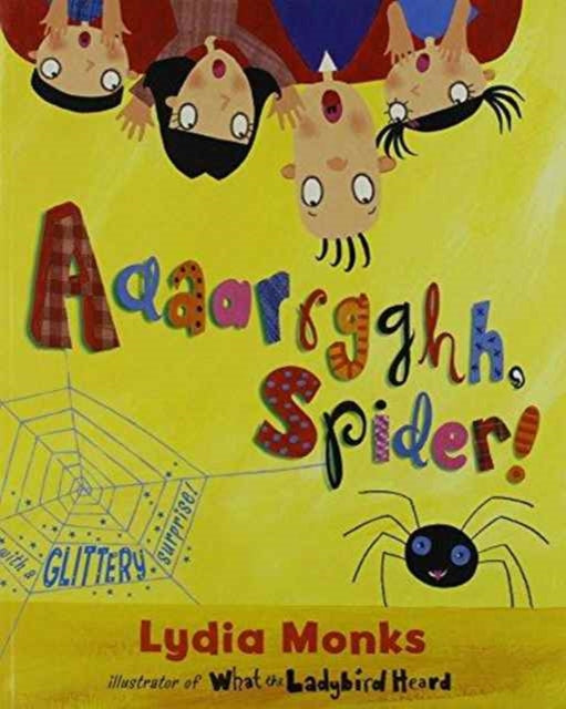 Book cover of: Literacy Evolve Year 1 Aaaarrgghh Spider!. By: Lydia Monks