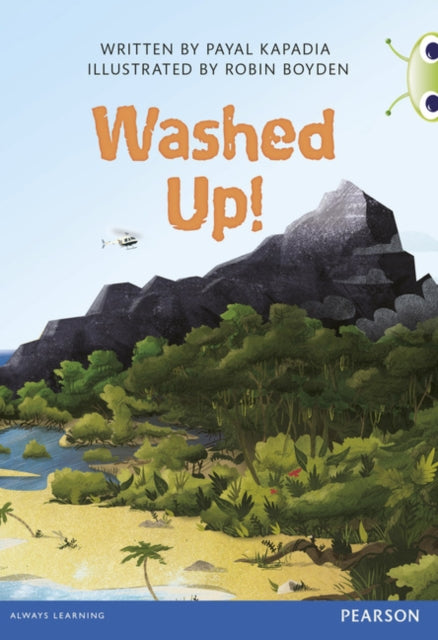 Book cover of: Bug Club Independent Fiction Year 5 Blue A Washed Up. By: Payal kapadia