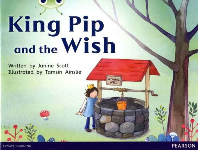 Book cover of: Bug Club Guided Non Fiction Reception Red A King Pip and the Wish