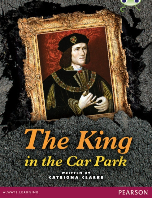 Book cover of: Bug Club Pro Guided Year 5 The King in the Car Park