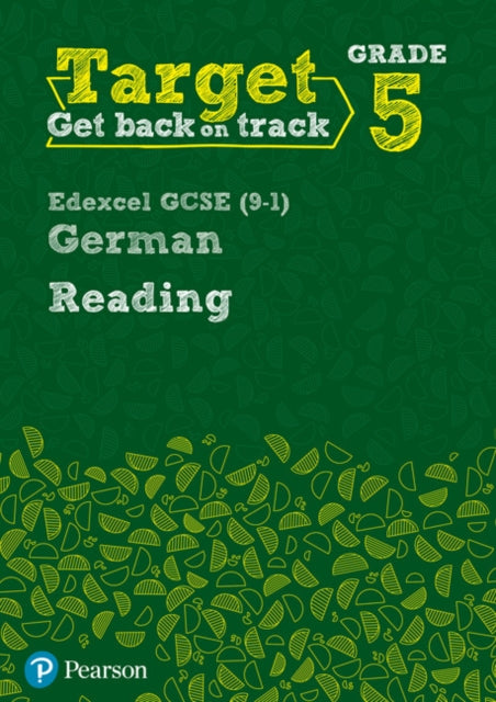 Book cover of: Target Grade 5 Reading Edexcel GCSE (9-1) German Workbook