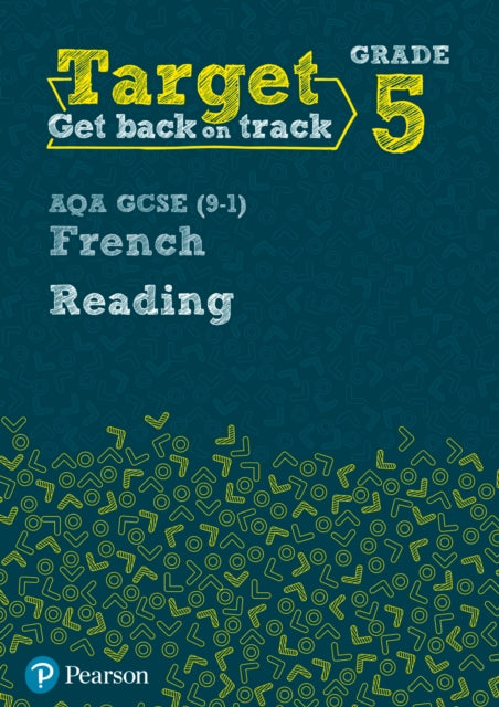 Book cover of: Target Grade 5 Reading AQA GCSE (9-1) French Workbook. By: Genevieve Talon