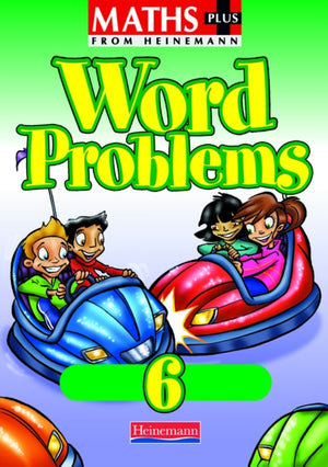 Maths Plus Word Problems 6: Pupil Book