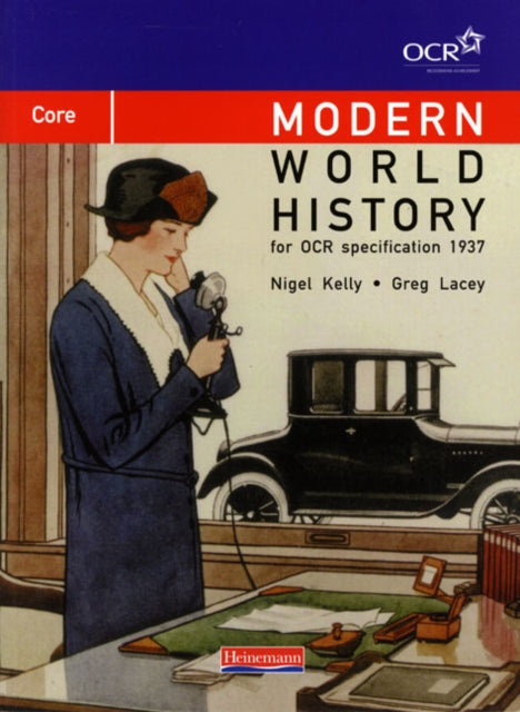 Book cover of: Modern World History for OCR: Core Textbook. By: Greg Lacey