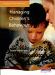 Book cover of: Managing Children's Behaviour. By: Sheila Riddall-Leech