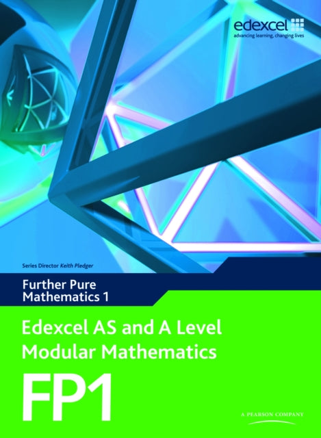 Book cover of: Edexcel AS and A Level Modular Mathematics Further Pure Mathematics 1 FP1. By: Keith Pledger