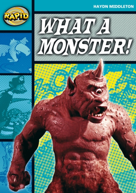 Book cover of: Rapid Reading: What a Monster! (Stage 3, Level 3B)