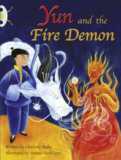 Book cover of: Bug Club Guided Fiction Year Two Purple A Yun and the Fire Demon. By: Charlotte Raby