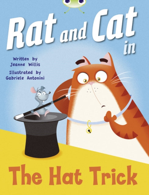 Book cover of: Bug Club Guided Fiction Reception Red A Rat and Cat in the Hat Trick. By: Jeanne Willis