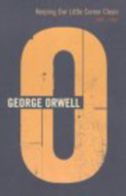 Book cover of: Keeping Our Little Corner Clean. By: George Orwell
