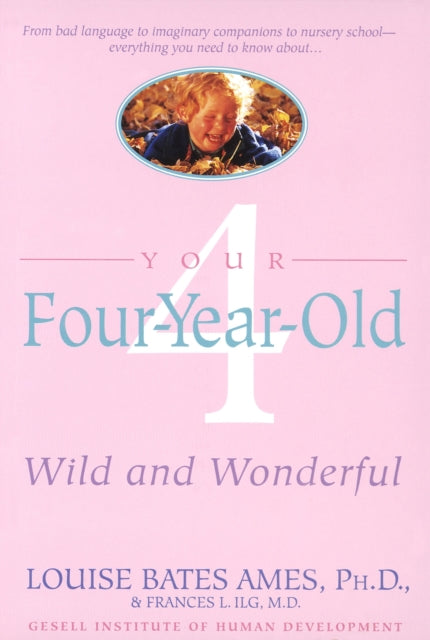 Book cover of: Your Four-Year-Old. By: Louise Bates Ames