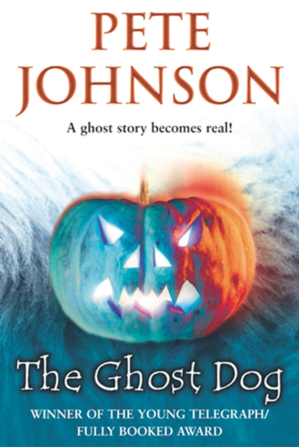 Book cover of: Ghost Dog. By: Pete Johnson