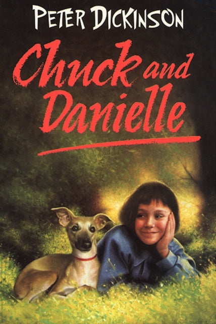 Book cover of: Chuck and Danielle. By: Peter Dickinson