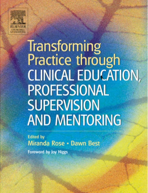 Book cover of: Transforming Practice through Clinical Education, Professional Supervision and Mentoring