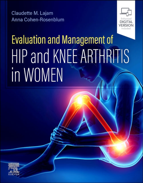 Book cover of: Evaluation and Management of Hip and Knee Arthritis in Women. By: Claudette M. Lajam