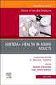 Book cover of: LGBTQIA+ Health in Aging Adults, An Issue of Clinics in Geriatric Medicine. By: Manuel Eskildsen