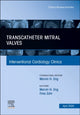 Book cover of: Transcatheter Mitral Valves, An Issue of Interventional Cardiology Clinics. By: Firas Zahr
