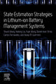 Book cover of: State Estimation Strategies in Lithium-ion Battery Management Systems. By: Shunli Wang