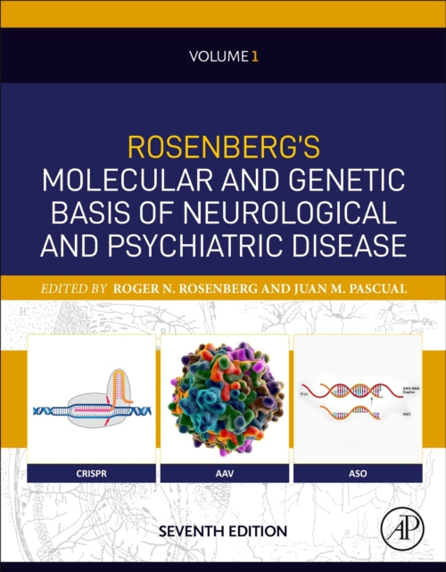 Book cover of: Rosenberg's Molecular and Genetic Basis of Neurological and Psychiatric Disease, Seventh Edition. By: Roger N. Rosenberg