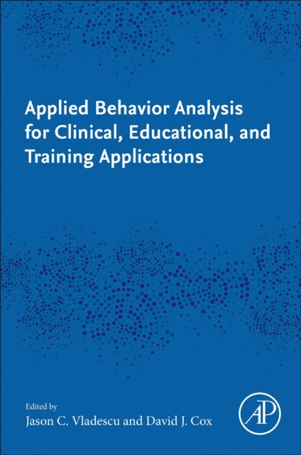 Book cover of: Applied Behavior Analysis for Clinical, Educational, and Training Applications