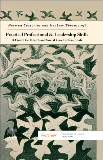 Book cover of: Practical Professional and Leadership Skills: A Guide for Health and Social Care Professionals. By: Norman Sartorius