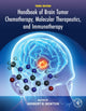 Book cover of: Handbook of Brain Tumor Chemotherapy, Molecular Therapeutics, and Immunotherapy. By: Herbert B. Newton