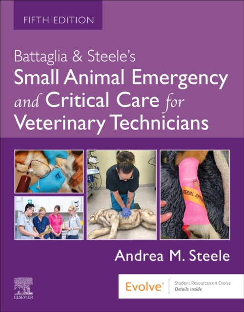 Book cover of: Battaglia & Steele's Small Animal Emergency and Critical Care for Veterinary Technicians. By: Andrea M. Battaglia